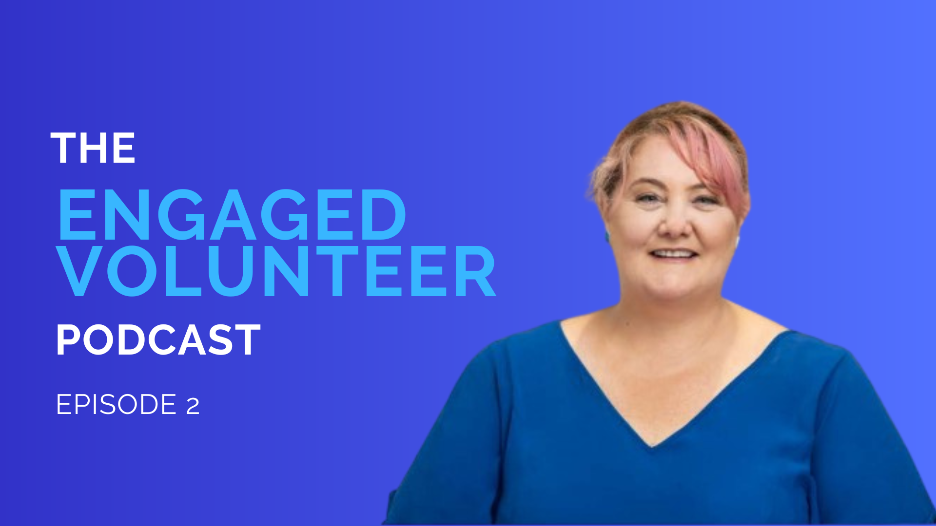 Kylie Elliott_The Engaged Volunteer Podcast