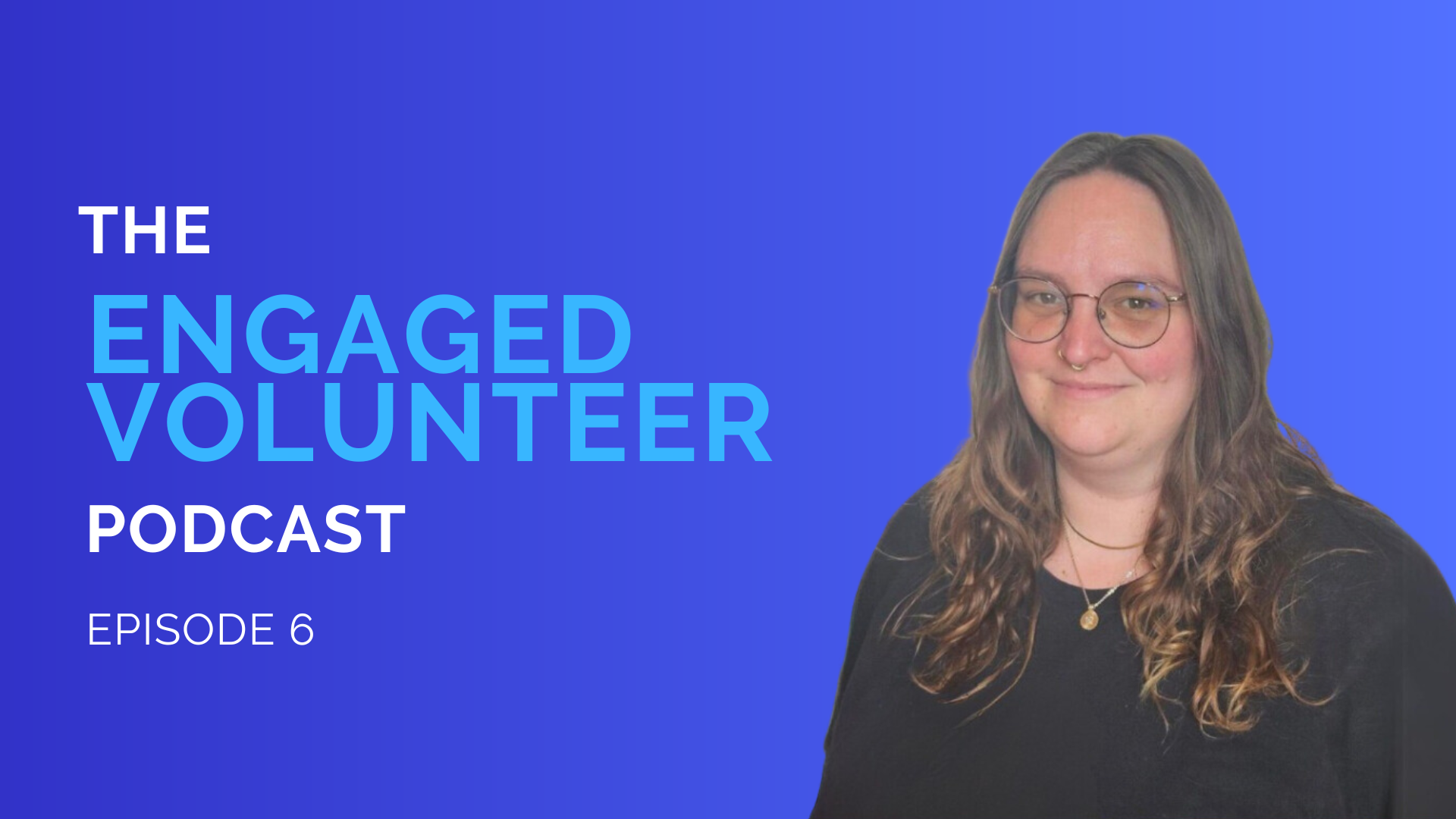 The Engaged Volunteer Podcast